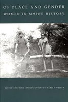 Of Place and Gender - Women in Maine History