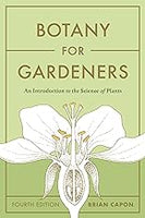 Botany for Gardeners, Fourth Edition: An Introduction to the Science of Plants Paperback