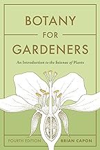 Botany for Gardeners, Fourth Edition: An Introduction to the Science of Plants Paperback