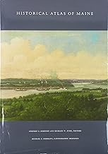 Historical Atlas of Maine - Stephen J. Hornsby & Richard W. Judd, Editors