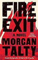 Fire Exit - A Novel by Morgan Talty