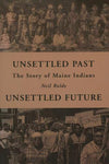 Unsettled Past: The Story of Maine Indians