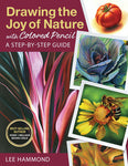 Drawing the Joy of Nature with Colored Pencil - A Step by Step Guide