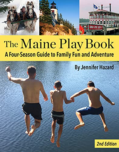 The Maine Playbook: A Four-Season Guide to Family Fun and Adventure
