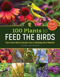 100 Plants to Feed The Birds by Laura Erickson