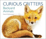 Curious Critters Backyard Animals - by David FitzSimmons  (For Store Pick-up Only)