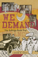 We Demand - The Suffrage Road Trip