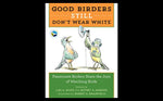 Good Birders STILL Don't Wear White