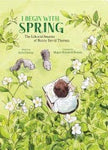 I Begin with Spring