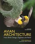 Avian Architecture Revised and Expanded Edition: How Birds Design, Engineer, and Build