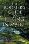 The Boomer's Guide to Hiking in Maine: From Woodsy Rambles to Dozens of Peaks