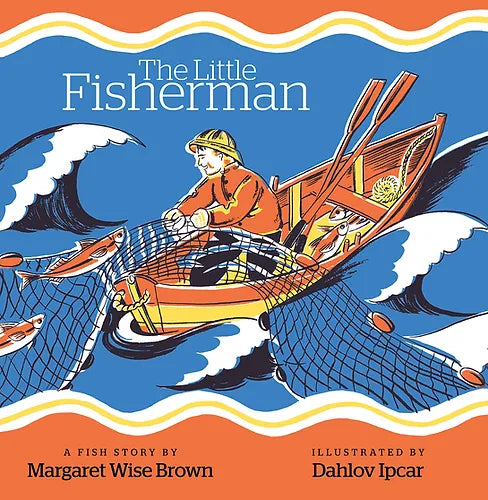 The Little Fisherman by Margaret Wise Brown, Illustrated by Dahlov Ipcar