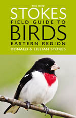 The New Stokes Field Guide to Birds: Eastern Region
