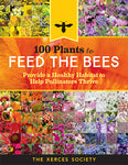100 Plants to Feed the Bees - The Xerces Society (softcover)