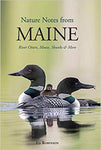 Nature Notes from Maine Volume One: River Otters, Moose, Skunks & More