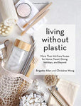 Living Without Plastic By Brigette Allen And Christine Wong