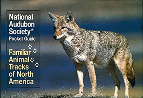National Audubon Society Familiar Animal Tracks of North America