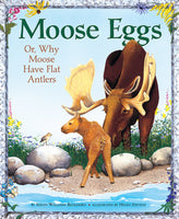 Moose Eggs, or Why Moose have Flat Antlers