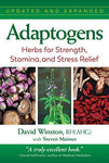 Adaptogens: Herbs for Strength, Stamina and Stress Relief By David Winston