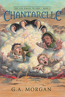 Chantarelle by G.A. Morgan (hardcover)