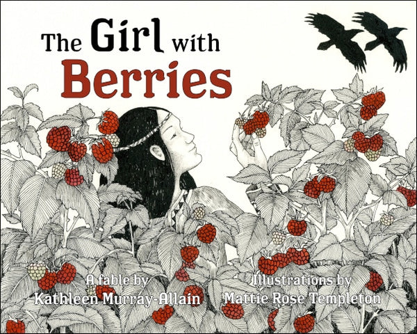 The Girl with the Berries - A Fable by Kathleen Murray-Allain