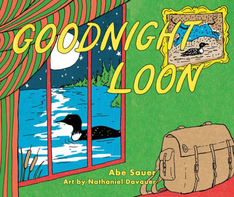 Goodnight Loon - By Abe Sauer