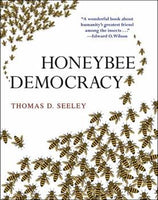 Honeybee Democracy - by Thomas D. Seeley