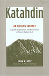 Katahdin: An Historic Journey by John W. Neff
