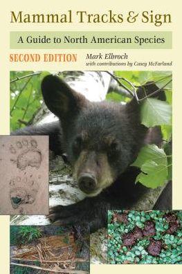Mammal Tracks & Sign: Second Edition