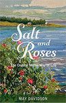 Salt and Roses: The Coastal Maine Way of Life