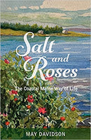 Salt and Roses: The Coastal Maine Way of Life