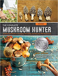 The Complete Mushroom Hunter - by Gary Lincoff