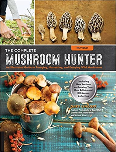 The Complete Mushroom Hunter - by Gary Lincoff