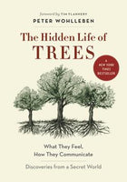 The Hidden Life of Trees - By Peter Wohlleben