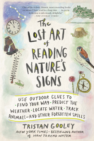 The Lost Art of Reading Nature Signs By Tristan Gooley