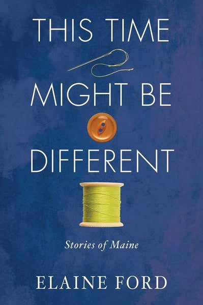 This Time Might Be Different by Elaine Ford