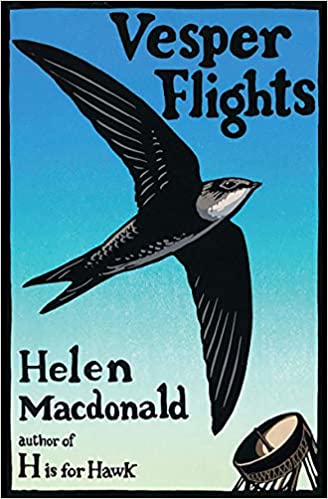 Vesper Flights - By Helen Macdonald