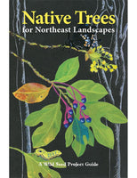 Native Trees for Northeast Landscapes-Wild Seed Project