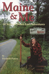 Maine & Me - 10 Years of Down East Adventures