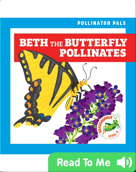 Pollinator Pals: Beth the Butterfly Pollinates