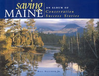 Saving Maine - An Album of Conservation Success Stories