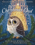 The Christmas Owl - Based on a True Story of a Little Owl Named Rockefeller