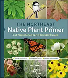 The Northeast Native Plant Primer