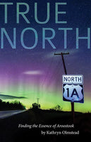 True North - Finding the Essence of Aroostook