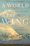 A World on the Wing by Scott Weidensaul - Soft Cover